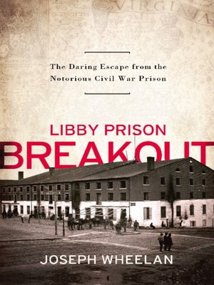 cover image of Libby Prison Breakout